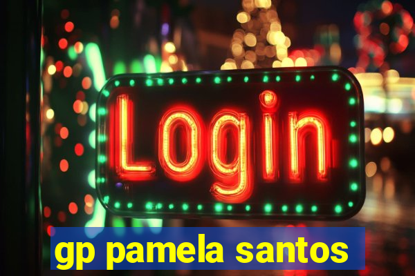 gp pamela santos